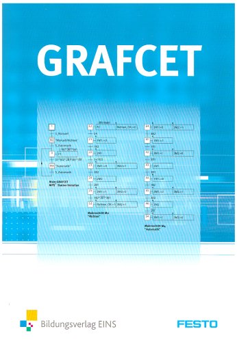  - GRAFCET: Struktur, Darstellung und Anwendung Lehr-/Fachbuch