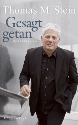  - Gesagt, getan: Autobiografie