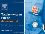  - Taschenwissen Pflege: Schnell - sicher - praxisnah