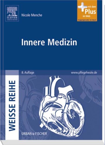  - Innere Medizin: WEISSE REIHE - mit www.pflegeheute.de-Zugang