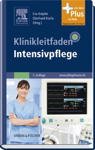  - Klinikleitfaden Intensivpflege: mit www.pflegeheute.de - Zugang