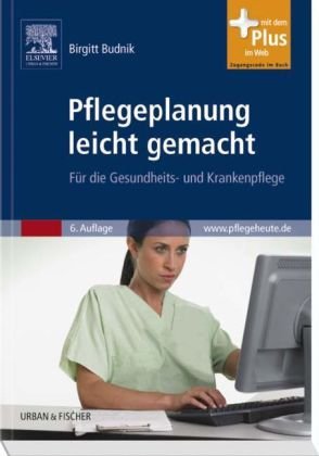  - Pflegeplanung leicht gemacht: Für die Gesundheits- und Krankenpflege - mit www.pflegeheute.de-Zugang: Für die Gesundheits- und Krankenpflege - mit Zugang zum Elsevier-Portal