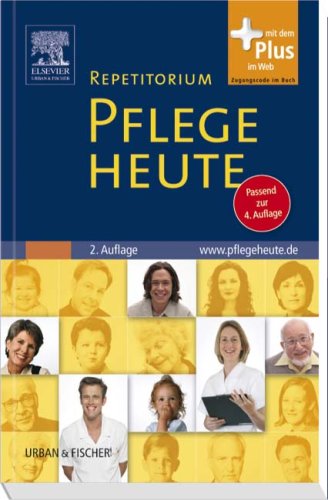  - Repetitorium Pflege Heute: Passend zur 4. Auflage - mit www.pflegeheute.de-Zugang