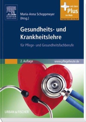  - Gesundheits- und Krankheitslehre: für Pflege- und Gesundheitsfachberufe - mit www.pflegeheute.de-Zugang