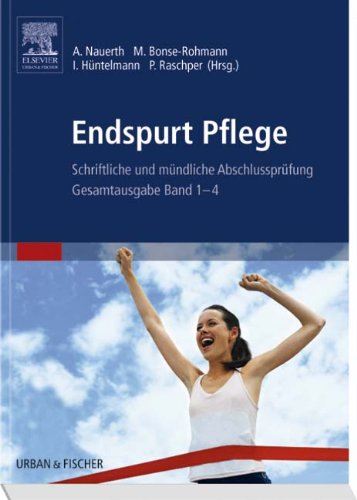  - Endspurt Pflege: Schriftliche und mündliche Abschlussprüfung - Gesamtausgabe Band 1-4