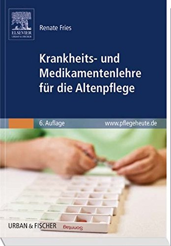  - Krankheits- und Medikamentenlehre für die Altenpflege