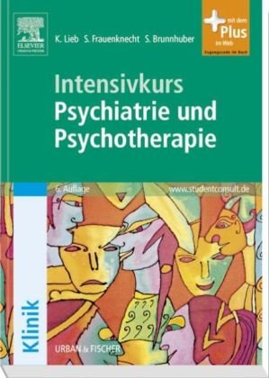  - Intensivkurs Psychiatrie und Psychotherapie mit StudentConsult-Zugang