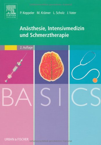  - BASICS Anästhesie, Intensivmedizin und Schmerztherapie