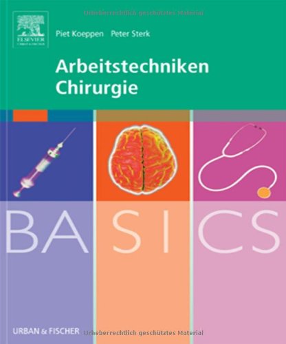  - BASICS Arbeitstechniken Chirurgie