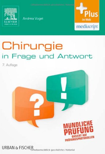  - Chirurgie In Frage und Antwort: Fragen und Fallgeschichten - mit Zugang zum Elsevier-Portal