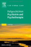  - Intensivkurs Psychiatrie und Psychotherapie: mit Zugang zum Elsevier-Portal