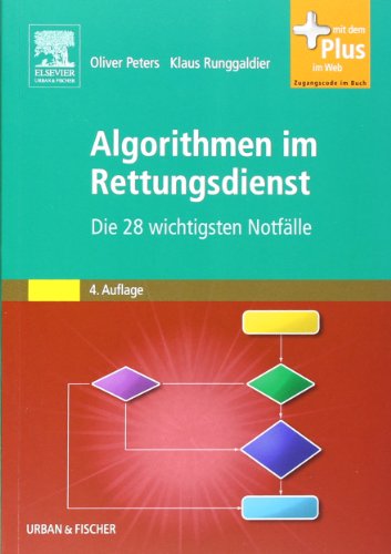  - Algorithmen im Rettungsdienst: Die 28 wichtigsten Notfälle - mit Zugang zum Elsevier-Portal