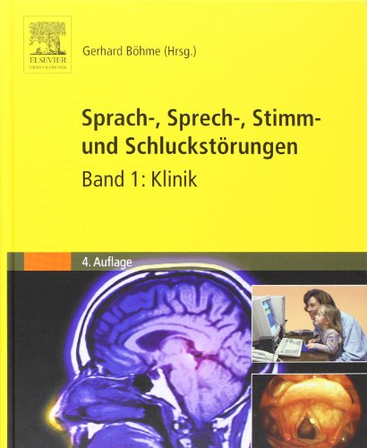  - Sprach-, Sprech-, Stimm- und Schluckstörungen,  Bd.1: Klinik