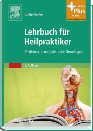  - Lehrbuch für Heilpraktiker: Medizinische und juristische Grundlagen - mit Zugang zum Elsevier-Portal