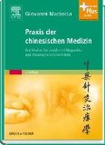  - Grundlagen der chinesischen Medizin: mit Zugang zum Elsevier-Portal