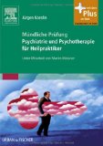  - Psychiatrie und Psychotherapie für Heilpraktiker