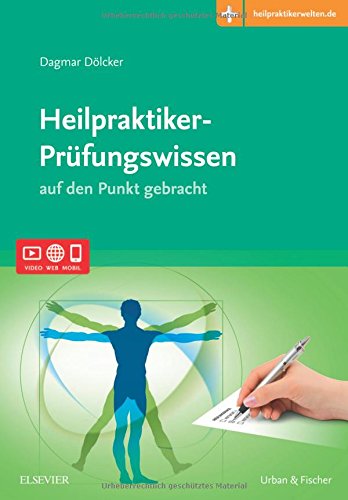  - Heilpraktiker-Prüfungswissen: auf den Punkt gebracht - Mit Zugang zur Medizinwelt