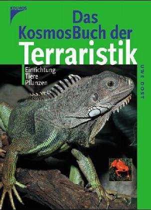 Dost, Uwe - Das Kosmos-Buch Terraristik