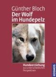  - Wölfisch für Hundehalter: Von Alpha, Dominanz und anderen populären Irrtümern