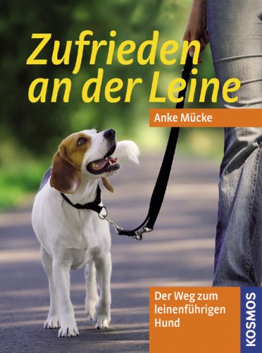  - Zufrieden an der Leine: Der Weg zum leinenführigen Hund