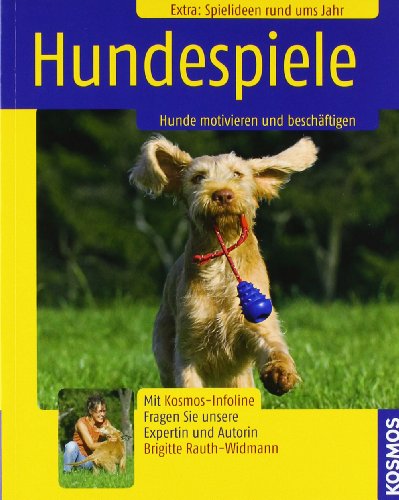  - Hundespiele: Hunde motivieren & beschäftigen: Hunde motivieren und beschäftigen