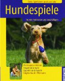  - Hunde-Spiele: Pfiffig, spaßig, spannend. Tierisch gut (GU Tierisch gut)