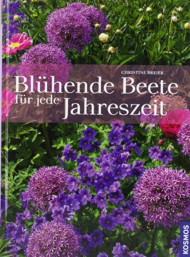  - Blühende Beete für jede Jahreszeit