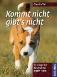  - Du gehörst zu mir: Die Bindung zum Hund spielend vertiefen