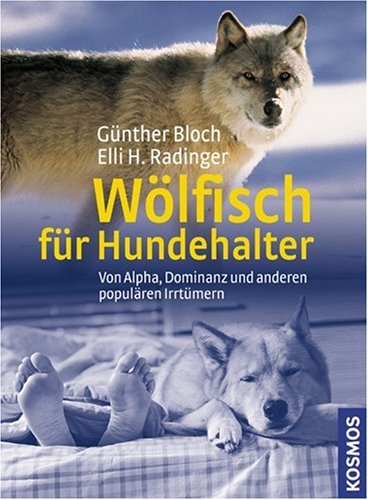  - Wölfisch für Hundehalter: Von Alpha, Dominanz und anderen populären Irrtümern