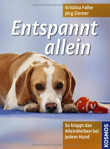  - Entspannt allein: So klappt das Alleinbleiben bei jedem Hund