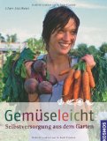  - Selbstversorgt!: Gemüse, Kräuter und Beeren aus dem eigenen Garten