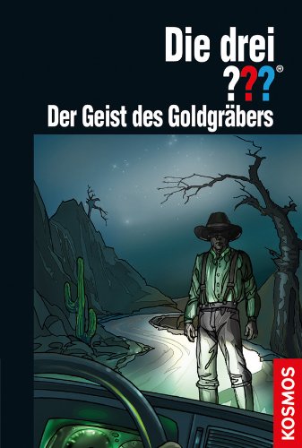  - Die drei ??? Der Geist des Goldgräbers