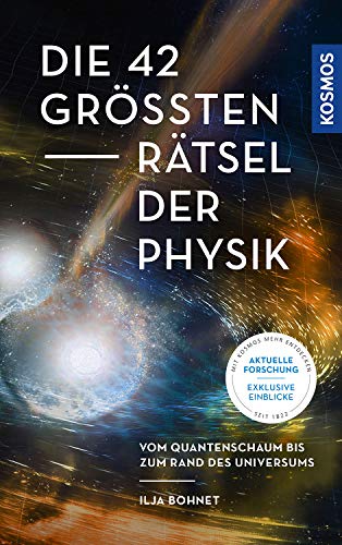 Bohnet, Ilja - Die 42 größten Rätsel der Physik