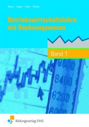  - Betriebswirtschaftslehre mit Rechnungswesen, handlungsorientiert, EURO, Bd.1: Höhere BFS. handlungsorientiert