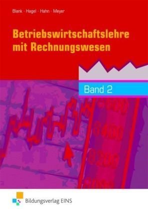  - Betriebswirtschaftslehre mit Rechnungswesen, handlungsorientiert, EURO, Bd.2: Lehr-/Fachbuch