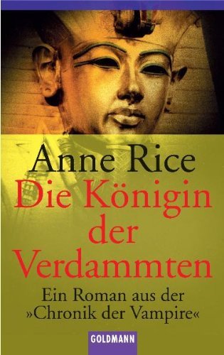 Rice , Anne - Die königin der verdammten