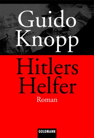  - Hitlers Helfer.