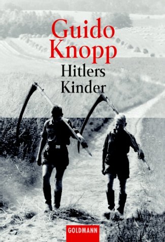 Knopp, Guido - Hitlers Kinder