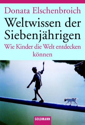  - Weltwissen der Siebenjährigen: Wie Kinder die Welt entdecken können