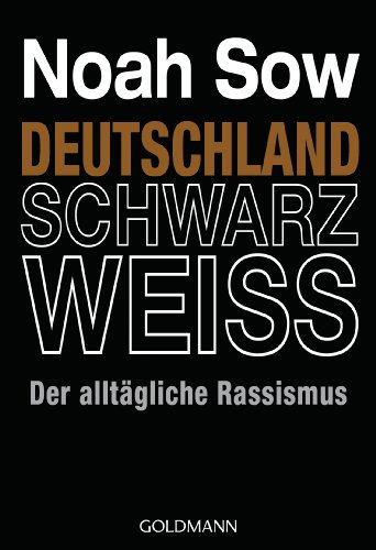  - Deutschland Schwarz Weiss: Der alltägliche Rassismus