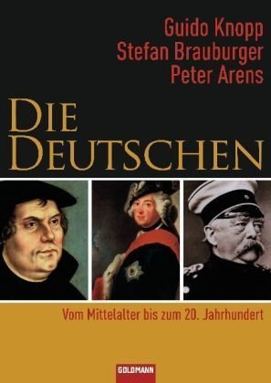  - Die Deutschen: Vom Mittelalter bis zum 20. Jahrhundert