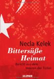 Kelek, Necla - Die fremde Braut: Ein Bericht aus dem Inneren des türkischen Lebens in Deutschland