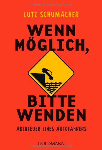  - Wenn möglich, bitte wenden: Abenteuer eines Autofahrers