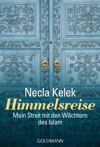  - Himmelsreise: Mein Streit mit den Wächtern des Islam