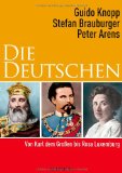  - Die Deutschen: Vom Mittelalter bis zum 20. Jahrhundert