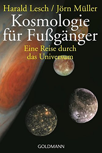  - Kosmologie für Fußgänger: Eine Reise durch das Universum - Überarbeitete und erweiterte Neuausgabe