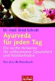 Schrott, Dr. med. Ernst - Ayurveda: Die besten Tipps: aus dem jahrtausendealten Naturheilsystem