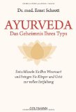 Schrott, Dr. med. Ernst - Ayurveda: Die besten Tipps: aus dem jahrtausendealten Naturheilsystem