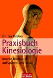  - Effektive Fragetechniken in der Kinesiologie: Präzise Ergebnisse durch präzise Fragen. Praxis Kinesiologie