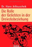  - Die Geliebte. Was es heißt, die Andere zu sein (Book on Demand)